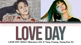 Yang Yoseop (양요섭) & Jeong Eun ji (정은지) - 'Love Day (2021)' Lyrics (Color Coded Han/Rom/Eng)