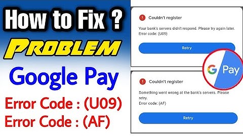 Google pay me error code u09 kaise thik kare 2022 | Error code af in google pay 2022 | Error code af