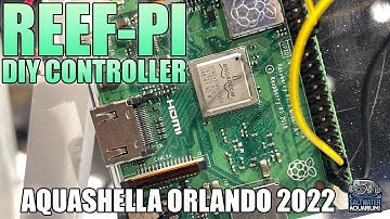 REEF-PI DIY Opensource Aquarium Controller- Aquashella Orlando 2022