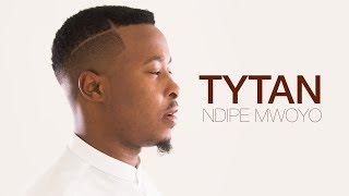 Tytan - Ndipe Mwoyo  (Official Video)