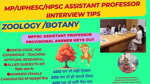 ASSISTANT PROFESSOR ZOOLOGY BOTANY INTERVIEW TIPS for MPPSC/UPHESC/BIHAR/HARYANA/RPSC / University
