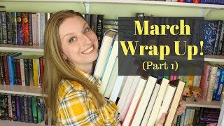 Wrap Up! | March 2019 | Part 1