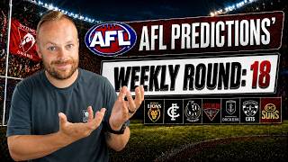 My AFL Round 18 Tips | An Englishman’s Picks