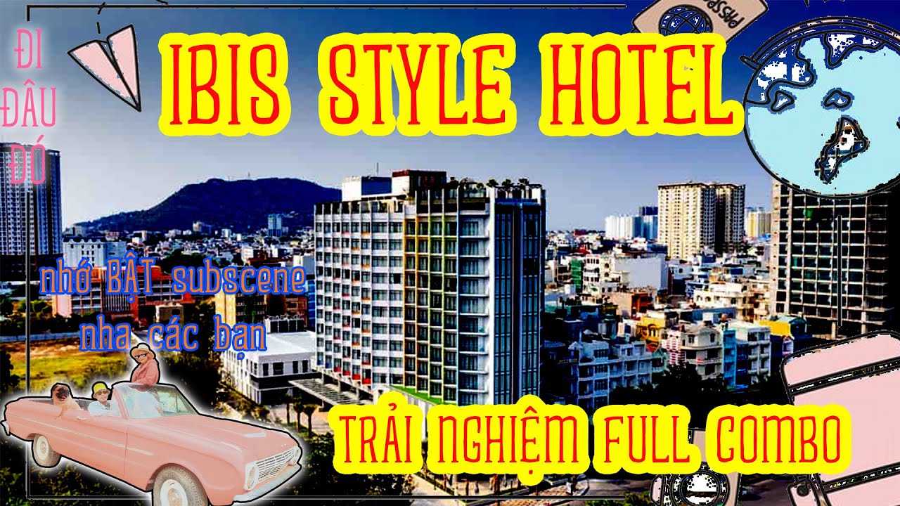 ks ibis nha trang  2022 Update  Review IBIS HOTEL VŨNG TÀU | Full combo nghĩ dưỡng cực đã