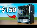 I Built A $150 Hyper Budget Gaming PC!