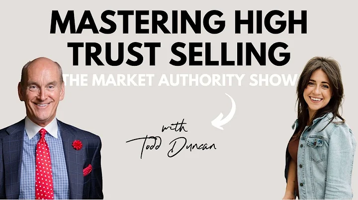Mastering High Trust Selling with Todd Duncan