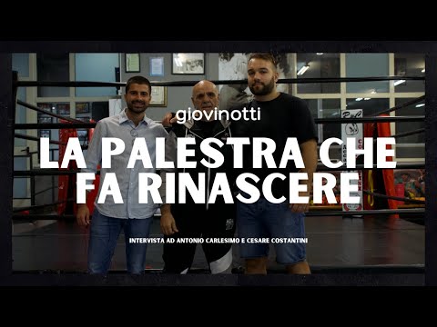 La Storia della Palestra che fa Rinascere - Giovinotti