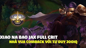 Xiao Na Bao Jax full crit, tư duy cực đỉnh cao khi gặp kèo Aatrox