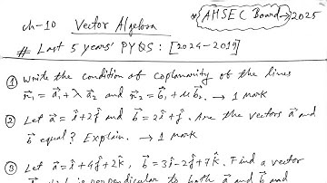 "Last 5 Years Vector Algebra PYQs for AHSEC Class 12 Board Exam 2025 | Must Solve Questions"