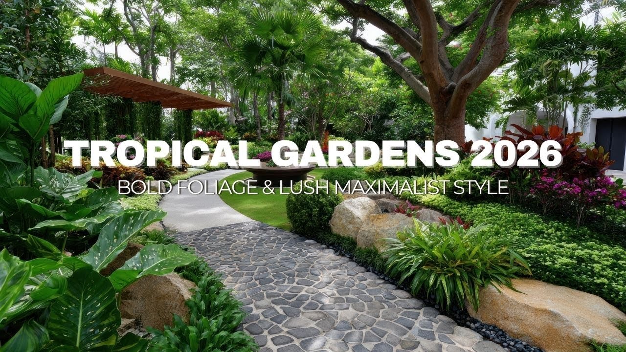 Tropical Landscape Design Ideas 2026 Bold Foliage, Lush Borders & Maximalist Garden Style