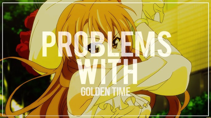 Anime Review: Golden Time >v< — Steemit