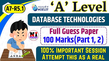 A-niveau A7-R5 Guess Paper | DATABASETECHNOLOGIEËN | A-niveau A7R5 Databasetechnologie