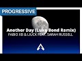 Fabio XB & Liuck feat. Sarah Russell – Another Day (Luke Bond Remix)