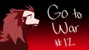 GO TO WAR || Anything MAP Part 12