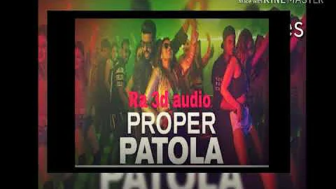 Proper patola 3d audio song badshah namaste England