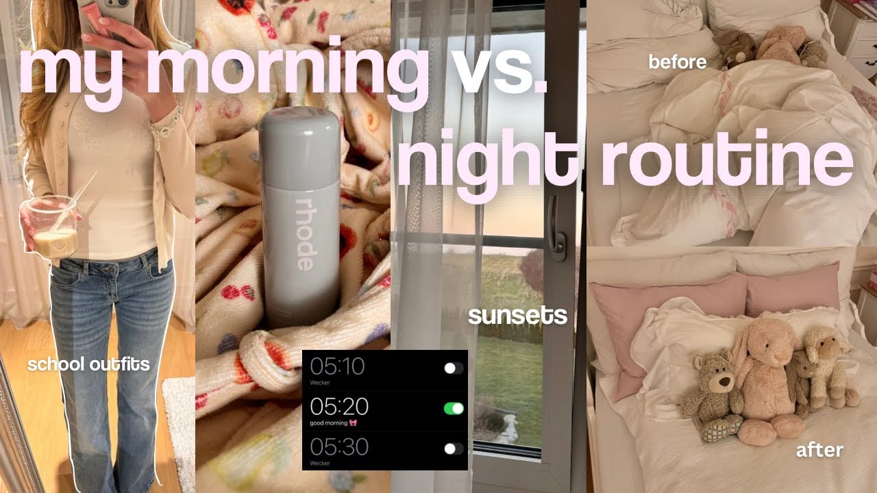 my morning vs. night routine 🍵💤