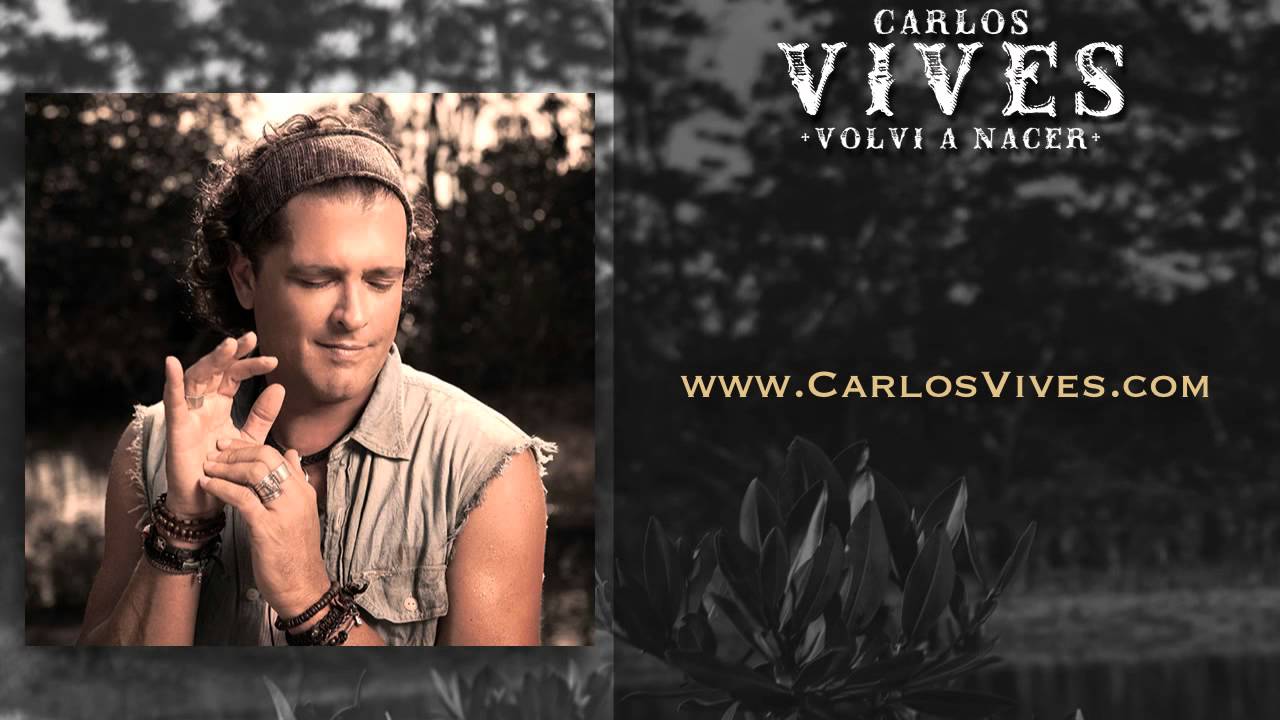 Carlos Vives Volví A Nacer