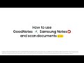Galaxy Tab S9 Series: How to use GoodNotes, Samsung Notes and Scan Documents | Samsung