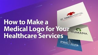 How to Make a Medical Logo for Your Healthcare Services