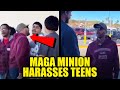 WATCH: Angry MAGA Minion Harasses Teens Waiting in Line
