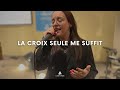 La croix seule me suffit | Louange