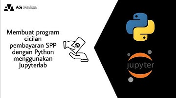 Membuat program pembayaran SPP dengan Python menggunakan Jupyterlab