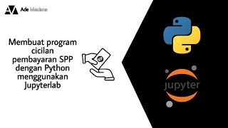 Membuat program pembayaran SPP dengan Python menggunakan Jupyterlab Wealth