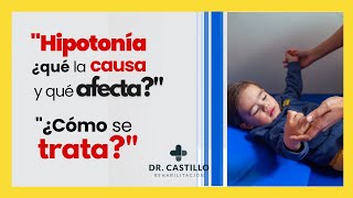 Hipotonía muscular en bebés y niños ¿Qué es y cómo se trata?