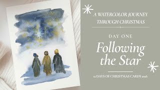 Following the Star | Watercolor Wisemen Tutorial | 12 Days of Christmas Cards (Day 1)