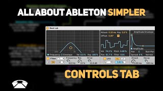 All About Ableton Simpler - The Controls Tab (Part 4) | Beat Lab