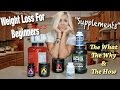 Weight Loss For Beginners 3 "The Supplements Part 1"