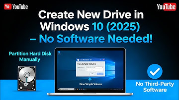 How to Create New Drive in Windows 10 (2025) | Partition Hard Disk Without Software