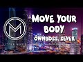 Öwnboss, Sevek - Move Your Body [Lyrics Video]