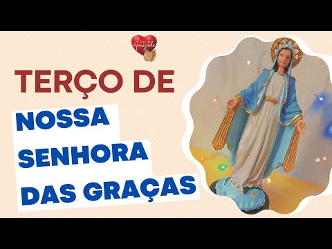 Terço de Nossa Senhora das Gracas ao vivo!