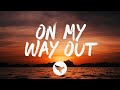 Kameron Marlowe - On My Way Out (Lyrics)