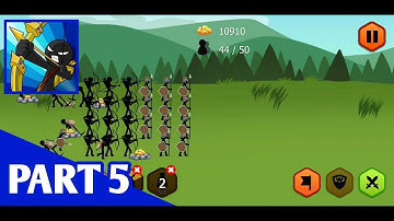 Stick War: Stickman Battle Legacy 2020 | Walkthrough Gameplay Part 5 | (iOS,Android)