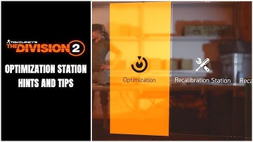 The Division 2 Optimization Station | Hints and Tips + How to Use It