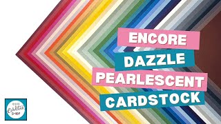 Encore Dazzle Smooth Pearlescent Cardstock