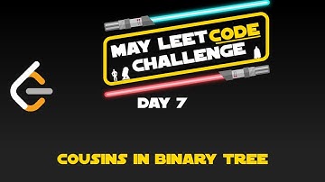 Day 7 - Cousins in Binary Tree