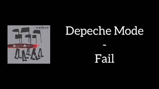 Depeche Mode - Fail (Lyrics)