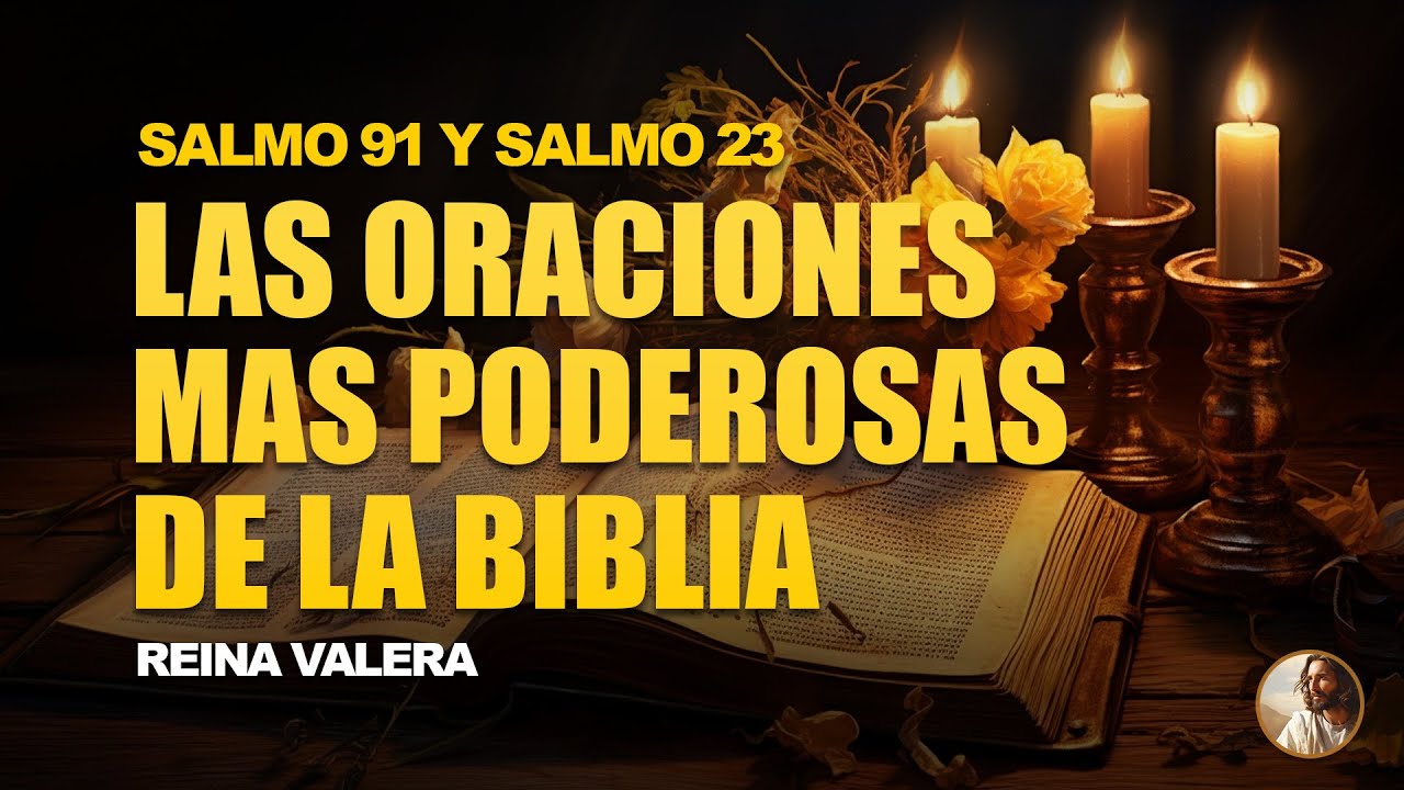 SALMO 91 Y SALMO 23 LAS ORACIONES MAS PODEROSAS DE LA BIBLIA - REINA ...