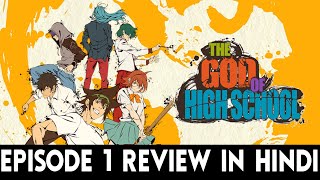 The God of High School Review and Episode 1 Review in Hindi