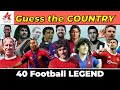 Guess The COUNTRY of Each ⚽ Football LEGEND ⚽ | I Don't BELIEVE You Will Get ALL Correct