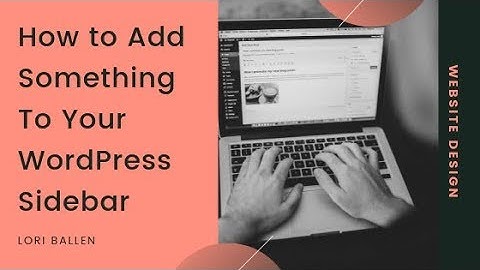 How to Add Something To Your WordPress Sidebar | LORI BALLEN 2019