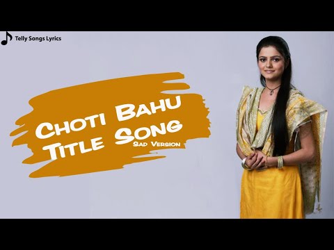 Choti Bahu Title Song | Sad Version | Lyrical Video | Zee TV