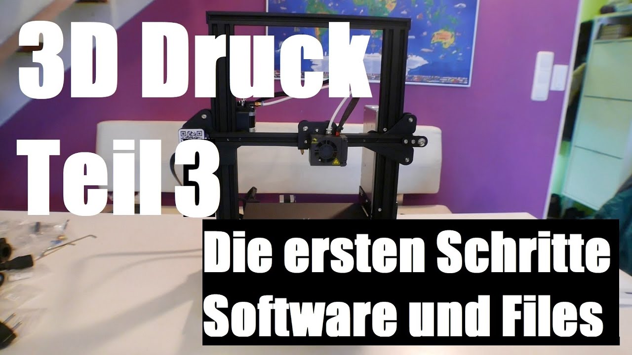 3D Druck Ender 3 Erste Schritte Software und Files YouTube