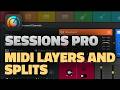 Sessions Pro - MIDI Layers and Splits