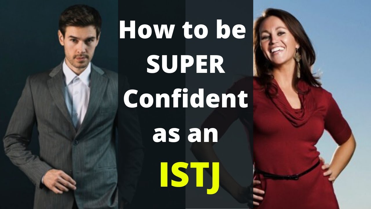 ISTJ how to be a super confident: istj personality type confidence