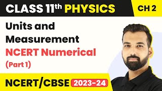 Class 11 Physics Chapter 2 | Units and Measurement - NCERT Numerical (Part 1) screenshot 2