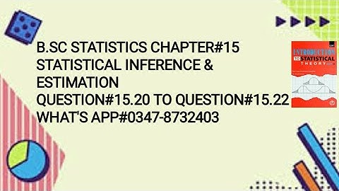 Solved Exercise Q#15.20 to 15.22 || Chapter#15 || Statistical Inference & Estimation ||